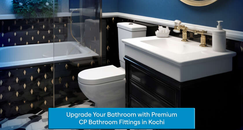 CP Bathroom Fittings in Kochi-Ceramic World