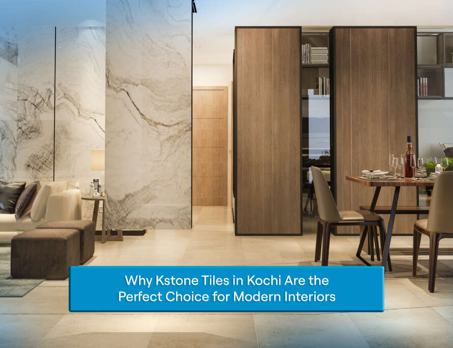 Kstone Tiles in Kochi - Ceramic World