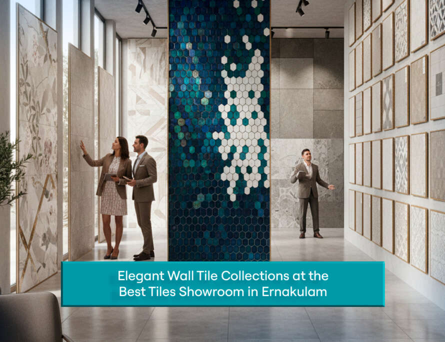 Best Tiles Showroom in Ernakulam - Ceramic World