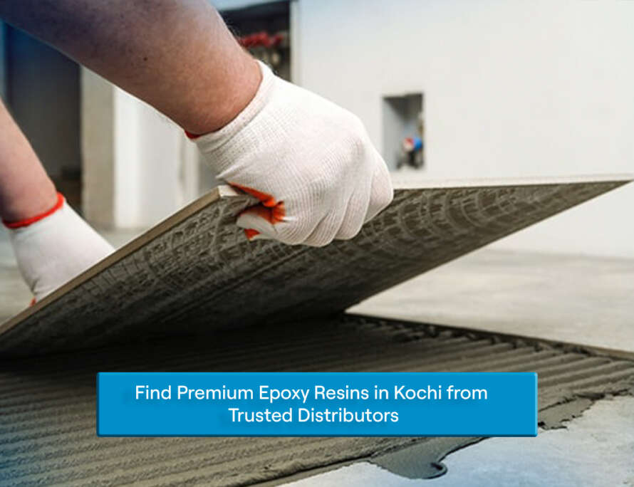 Epoxy Resins in Kochi - Ceramic World